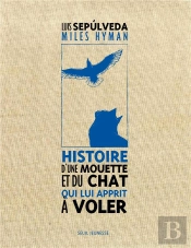 Histoire D'Une Mouette Et Du Chat Qui Lui Apprit À Voler