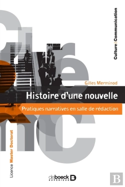 Bertrand.pt - Histoire D'Une Nouvelle ; Pratiques Narratives En Salle De Rédaction