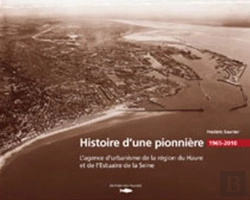 Bertrand.pt - Histoire D'Une Pionniere L4agence D'Urbanisme De La Region Du Havre
