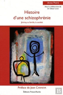 Bertrand.pt - Histoire D'Une Schizophrénie ; Jérémy, Sa Famille, La Société