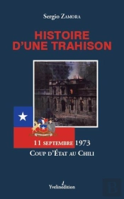Histoire D'Une Trahison, 11 Septembre 1973