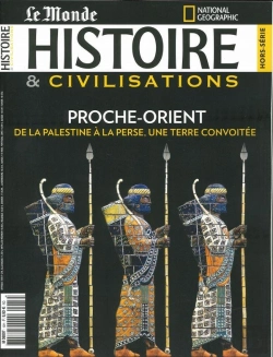Bertrand.pt - Histoire & Civilisations Hs N 13 Proche-Orient, Une Terre Convoitee - Fevrier 2021