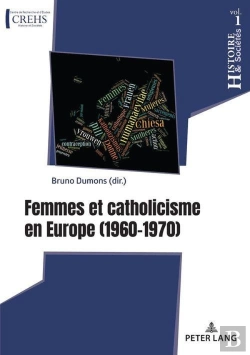 Bertrand.pt - Histoire & Sociétes / History & Societies Tome 1 : Femmes Et Catholicisme En Europe ; 1960-1970...