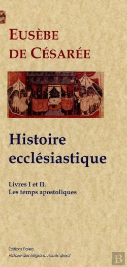 Bertrand.pt - Histoire Ecclesiastique, Livres 1 Et 2 - Les Temps Apostoliques.