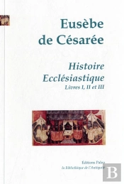 Histoire Ecclesiastique. Tome 1 (Livres 1 A 3).