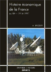 Histoire Économique De La France Au Xx ; 1914-1997