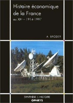 Bertrand.pt - Histoire Économique De La France Au Xx ; 1914-1997