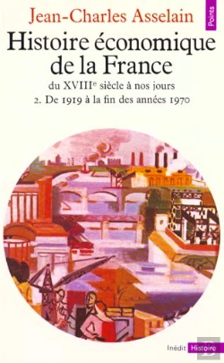 Bertrand.pt - Histoire Economique De La France Du Xviiie Siecle A Nos Jours T.2 De 1919 A La Fin Des Annees 70