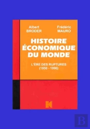 Histoire Économique Du Monde ; L'Ère Des Ruptures, 1950-1996