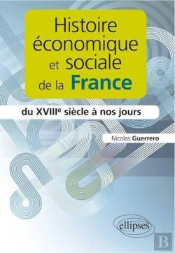 Bertrand.pt - Histoire Économique Et Sociale De La France Du Xviiie Siècle À Nos Jours