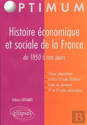 Histoire Économique Et Sociale De La France (Fin Xixe-Xxe Siècles)