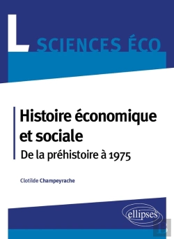 Bertrand.pt - Histoire Économique Et Sociale ; De La Préhistoire À 1975 ; Licence Sciences Économique