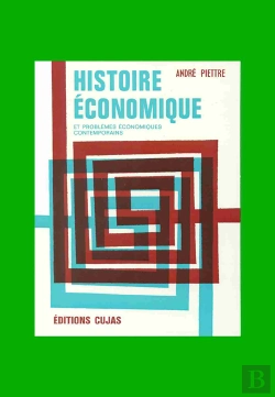 Bertrand.pt - Histoire Économique ; Les Faits Et Les Idées