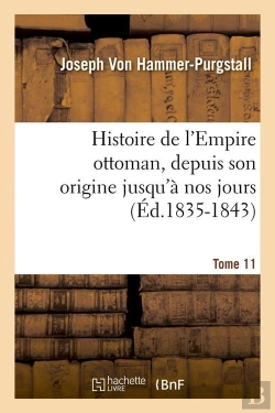 Bertrand.pt - Histoire Empire Ottoman T.11 Edition 1835 1843