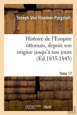 Bertrand.pt - Histoire Empire Ottoman T.17 Edition 1835 1843