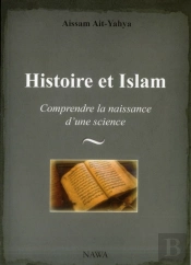 Histoire En Islam (L') : Introduction A L'Etude De La Science Historique Musulmane