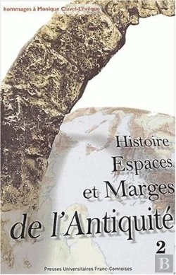 Bertrand.pt - Histoire, Espaces Et Marges De L'Antiquité : Hommages À Monique Clavel-Lévêque, Ii