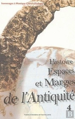 Bertrand.pt - Histoire, Espaces Et Marges De L'Antiquité : Hommages À Monique Clavel-Lévêque, Iv