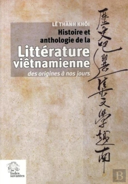 Bertrand.pt - Histoire Et Anthologie De La Littérature Vietnamienne ; Des Origines À Nos Jours