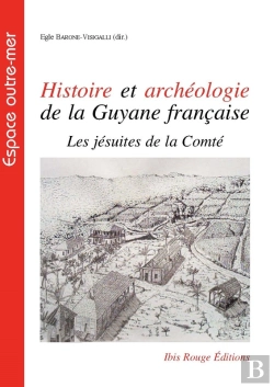 Bertrand.pt - Histoire Et Archéologie De La Guyane Française
