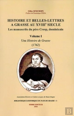 Bertrand.pt - Histoire Et Belles-Lettres A Grasse Au Xviiie Siecle - Les Manuscrits Du Pere Cresp, Dominicain V1