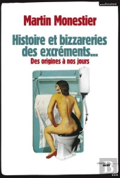 Histoire Et Bizarreries Sociales Des Excrements