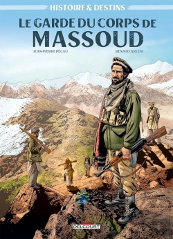Bertrand.pt - Histoire Et Destins : Le Garde Du Corps De Massoud