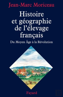 Bertrand.pt - Histoire Et Géographie De L'Élevage Français : Du Moyen Âge À La Révolution