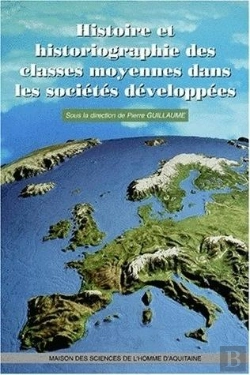 Bertrand.pt - Histoire Et Historiographie Classes Moyennes Dans Societes Developpees.