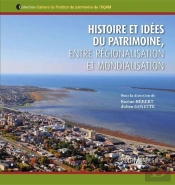 Histoire Et Idées Du Patrimoine, Entre Régionalisation Et Mondialisation