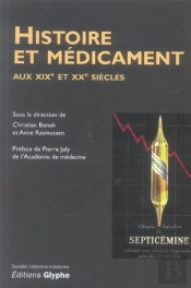 Histoire Et Medicament Aux Xix Et Xx Siecles