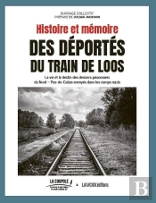Histoire Et Mémoire Des Déportés Du Train De Loos
