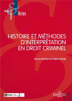 Bertrand.pt - Histoire Et Méthodes D'Interprétation En Droit Criminel (1ère Édition)