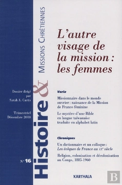 Bertrand.pt - Histoire Et Missions Chretiennes N-016. L'Autre Visage De La Mission : Les Femmes