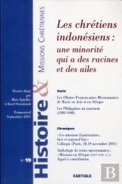 Histoire Et Missions Chretiennes N-019. Les Chretiens Indonesiens : Une Minorite Qui A Des Racines E