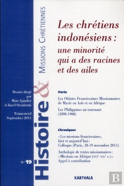 Bertrand.pt - Histoire Et Missions Chretiennes N-019. Les Chretiens Indonesiens : Une Minorite Qui A Des Racines E