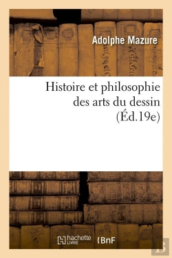 Bertrand.pt - Histoire Et Philo Des Arts Du Dessin Edition 19e