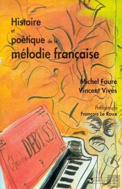 Bertrand.pt - Histoire Et Poétique De La Mélodie Française