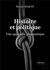 Histoire Et Politique : Une Approche Pragmatique
