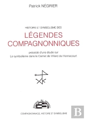 Histoire Et Symbolisme Des Legendes Compagnonniques