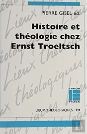 Histoire Et Theologie Chez Troeltsch