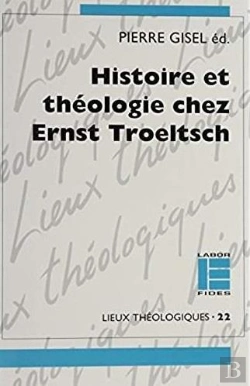 Bertrand.pt - Histoire Et Theologie Chez Troeltsch