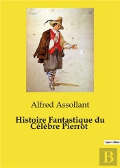 Histoire Fantastique Du Celebre Pierrot