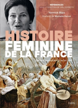 Bertrand.pt - Histoire Féminine De La France ; De La Révolution À La Loi Veil