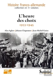 Histoire Franco-Allemende Tome 9 ; L'Heure Des Choix ; 1933-1945