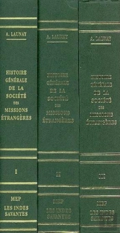 Histoire Générale De La Société  Des Missions-Étrangères 3 Volumes