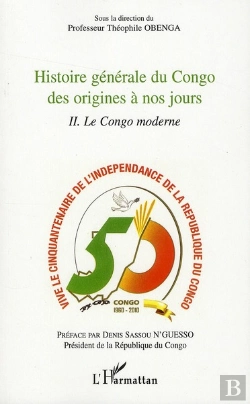 Bertrand.pt - Histoire Générale Du Congo Des Origines À Nos Jours T.2 ; Le Congo Moderne