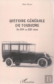 Histoire Generale Du Tourisme Du Xvi Au Xxi Siecle