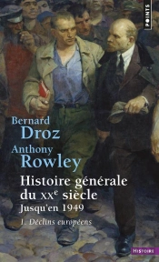 Histoire Générale Du Xxe Siècle Tome 1 ; Première Partie : Jusqu'En 1949 ; Déclins Européens