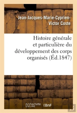 Bertrand.pt - Histoire Generale Et Particuliere Du Developpement Des Corps Organises